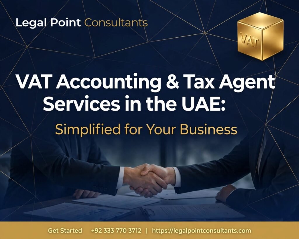VAT Accounting & Tax Agent Services in UAE: Simplified for Your Business